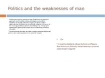 Politics and the weaknesses of man Politics was another sensitive topic Twain...