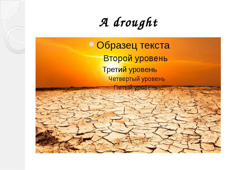 A drought