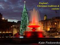 England - Christmas traditions & customs Kate Fedorenko