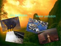 Ecological problems Air pollution Water pollution