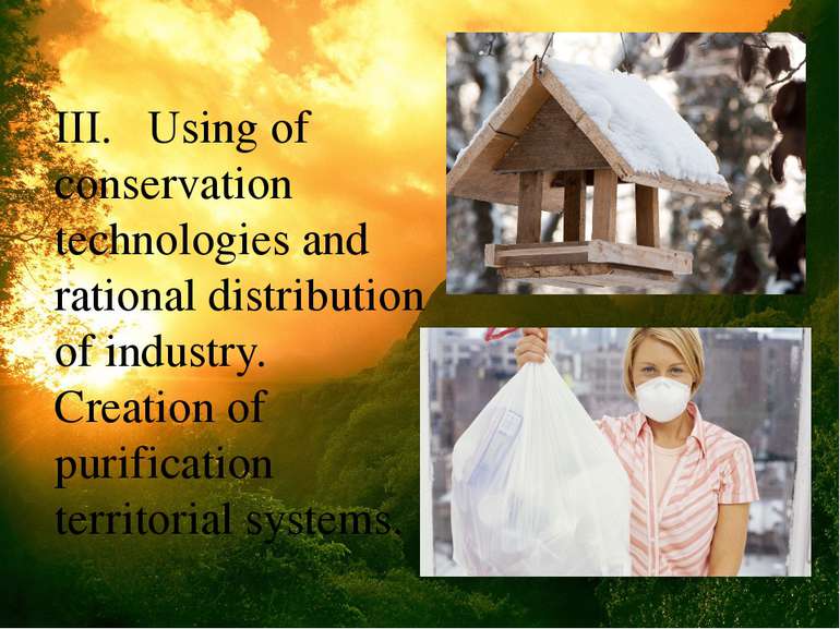 III. Using of conservation technologies and rational distribution of industry...
