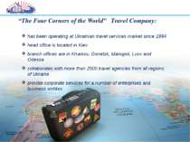 “The Four Corners of the World” Travel Company: has been operating at Ukraini...