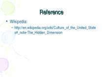 Reference Wikipedia: http://en.wikipedia.org/wiki/Culture_of_the_United_State...