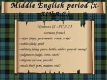 Middle English period (X-XV A.C.) Middle English period (X-XV A.C.) Middle En...