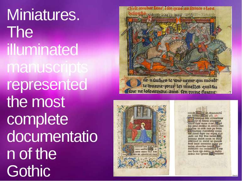 Miniatures. The illuminated manuscripts represented the most complete documen...