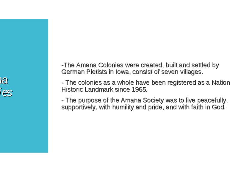 Amana Colonies -The Amana Colonies were created, built and settled by German ...