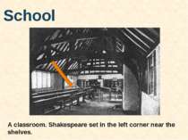 School A classroom. Shakespeare set in the left corner near the shelves.