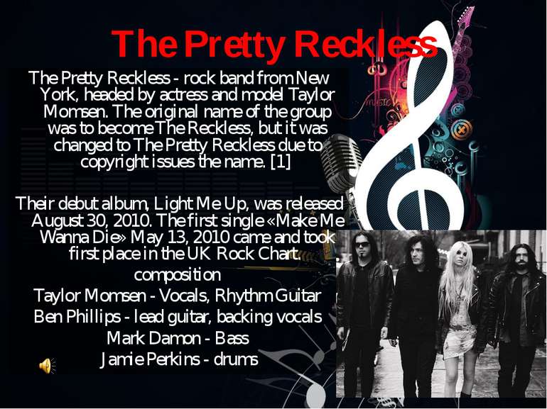 The Pretty Reckless The Pretty Reckless - rock band from New York, headed by ...
