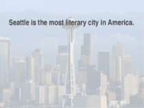 Seattle is the most literary city in America.