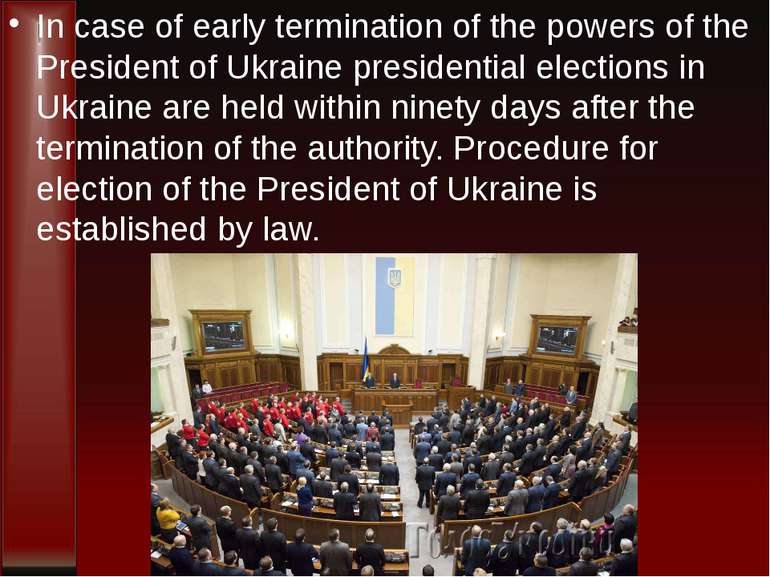 In case of early termination of the powers of the President of Ukraine presid...