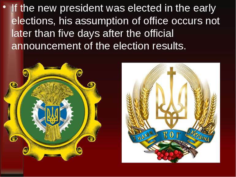 If the new president was elected in the early elections, his assumption of of...