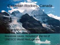 Canadian Rockies, Canada This beautiful mountain landscapes, lakes, canyons, ...