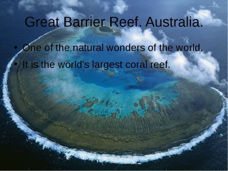 Great Barrier Reef. Australia. One of the natural wonders of the world. It is...