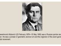 Kazimir Severinovich Malevich (23 February 1879—15 May 1935) was a Russian pa...