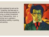 Malevich proclaimed his work as the "zero" of painting, that there was no-thi...