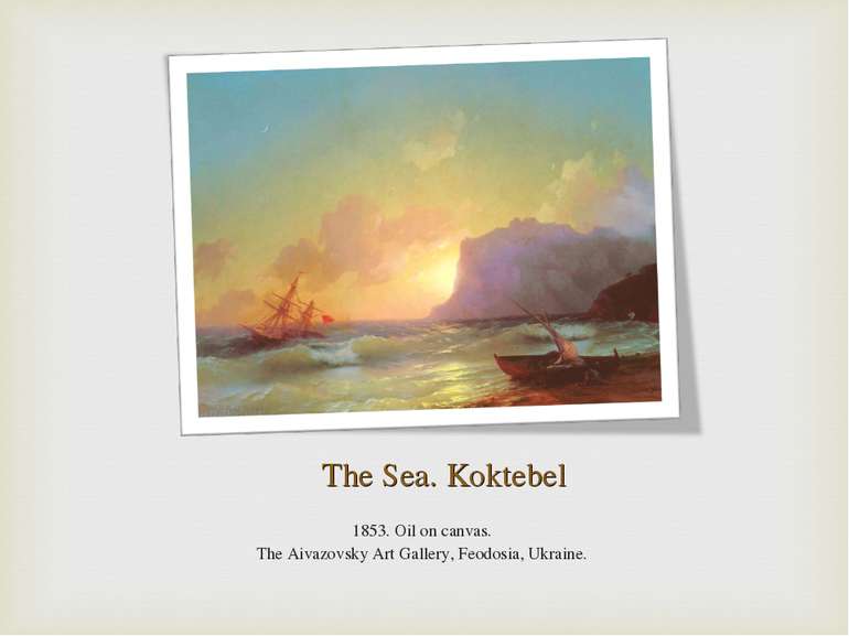 The Sea. Koktebel 1853. Oil on canvas. The Aivazovsky Art Gallery, Feodosia, ...