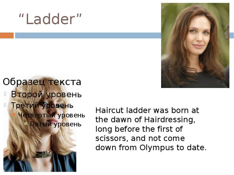 “Ladder” Haircut ladder was born at the dawn of Hairdressing, long before the...