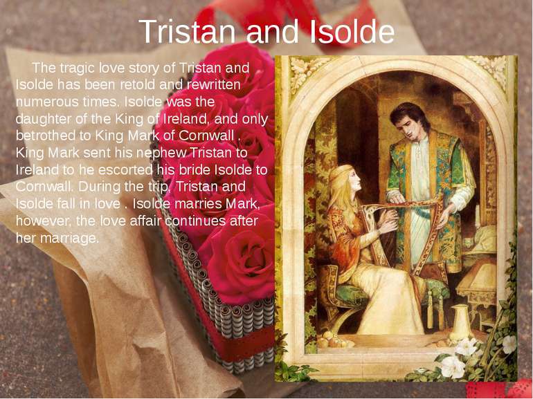 Tristan and Isolde The tragic love story of Tristan and Isolde has been retol...
