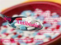 №9 - Antibiotics The first well-known antibiotic appeared in China two and a ...