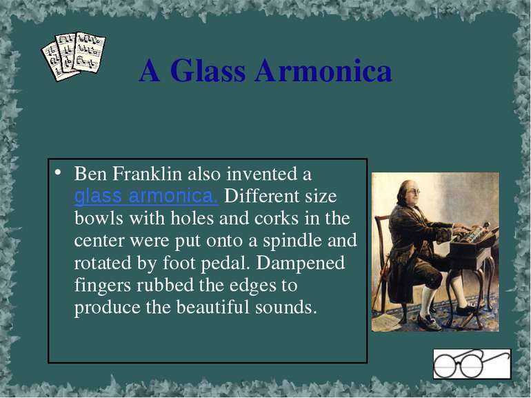 A Glass Armonica Ben Franklin also invented a glass armonica. Different size ...