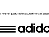 A wide range of quality sportswear, footwear and accessories