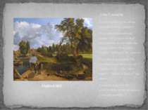 John Constable John Constable is one of the greatest landscape painters. He w...