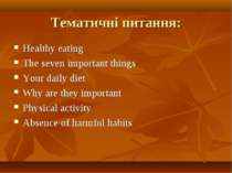 Тематичні питання: Healthy eating The seven important things Your daily diet ...