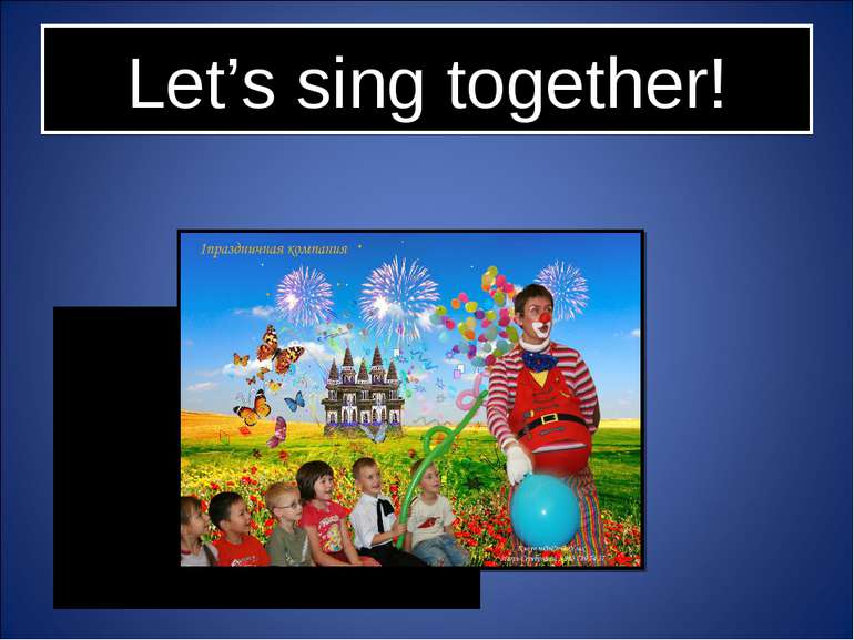 Let’s sing together!