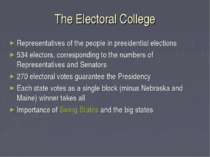 The Electoral College Representatives of the people in presidential elections...