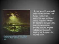  Turner was 15 years old when he received a rare honor--one of his paintings ...