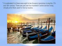 It is estimated that there were eight to ten thousand gondolas during the 17t...