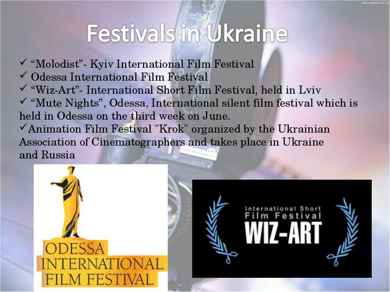 “Molodist”- Kyiv International Film Festival  Odessa International Film Festi...