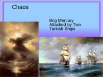 Chaos  Brig Mercury Attacked by Two Turkish Ships 