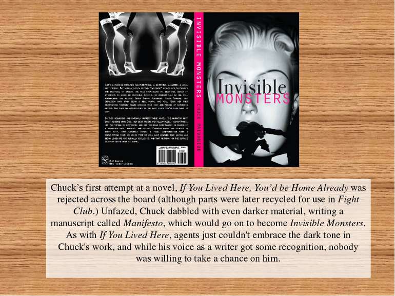 Chuck’s first attempt at a novel, If You Lived Here, You’d be Home Already wa...