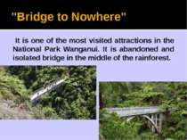 "Bridge to Nowhere" It is one of the most visited attractions in the National...