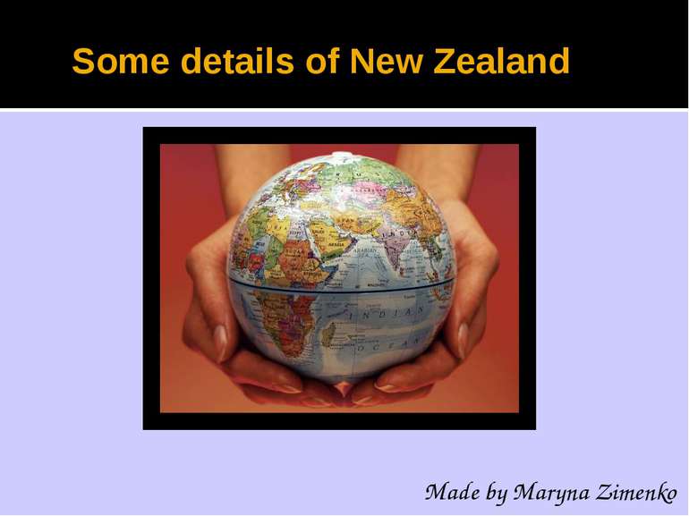 Some details of New Zealand Made by Maryna Zimenko