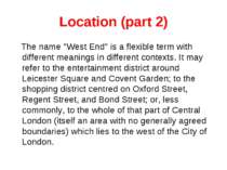 Location (part 2) The name "West End" is a flexible term with different meani...