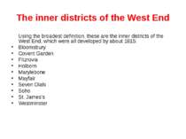 The inner districts of the West End Using the broadest definition, these are ...