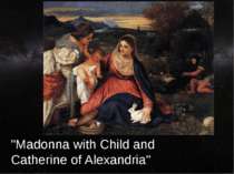 "Madonna with Child and Catherine of Alexandria"