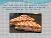 Panini - Italian sandwich or closed sandwich. It is made from white bread, mo...