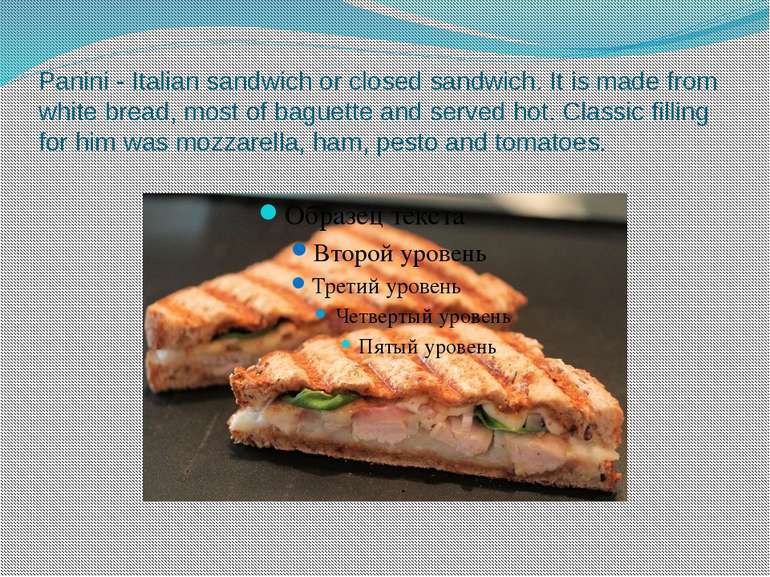 Panini - Italian sandwich or closed sandwich. It is made from white bread, mo...