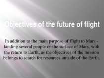 Objectives of the future of flight In addition to the main purpose of flight ...
