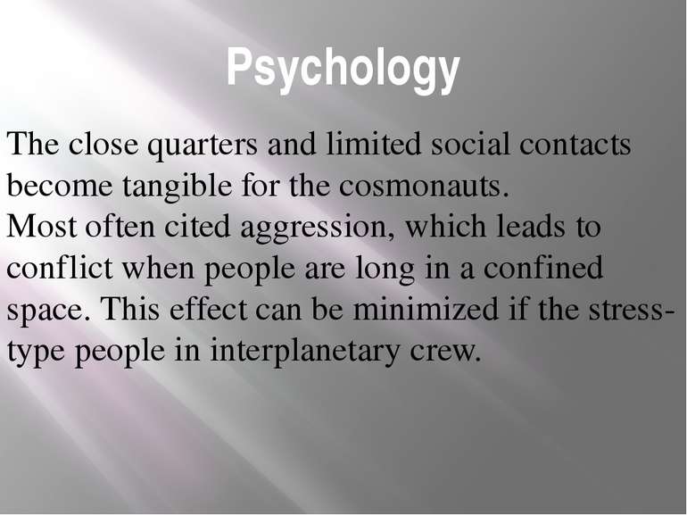 Psychology The close quarters and limited social contacts become tangible for...