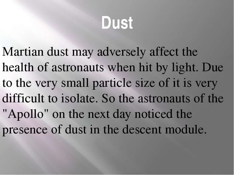 Dust Martian dust may adversely affect the health of astronauts when hit by l...
