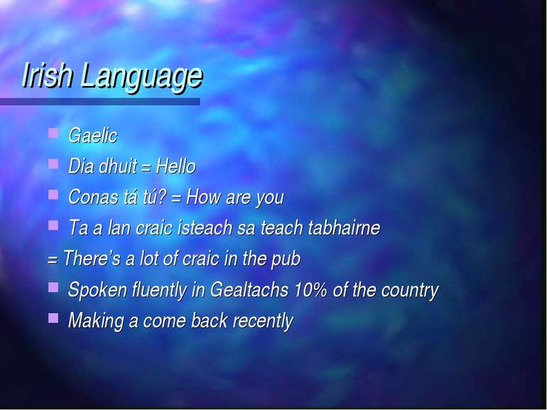 Irish Language Gaelic Dia dhuit = Hello Conas tá tú? = How are you Ta a lan c...