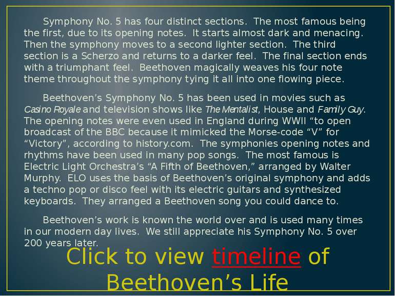 Symphony No. 5 has four distinct sections. The most famous being the first, d...