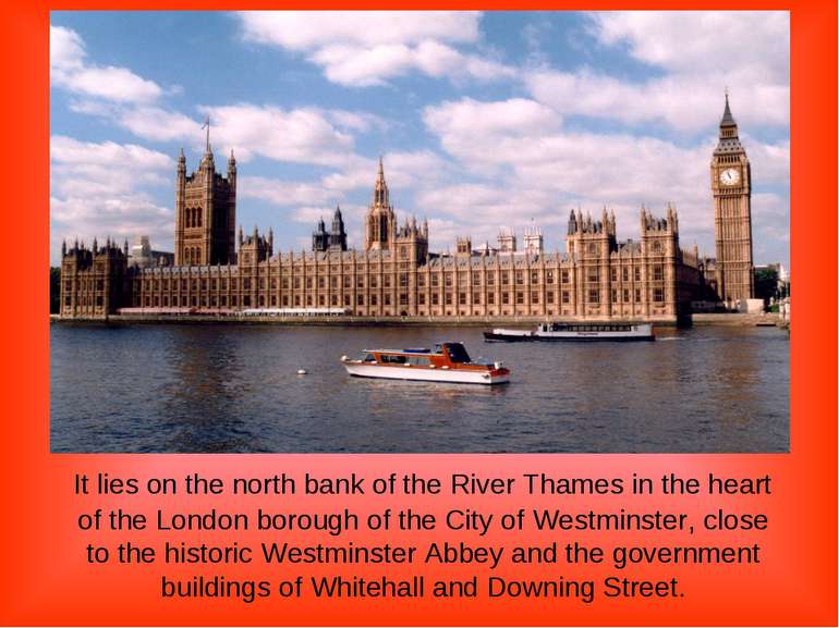 It lies on the north bank of the River Thames in the heart of the London boro...