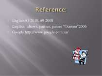English #3 2010, #9 2008 English shows, parties, games “Основа”2006 Google ht...