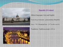 Republic Of Ireland Official languages: Irish and English Form of government:...