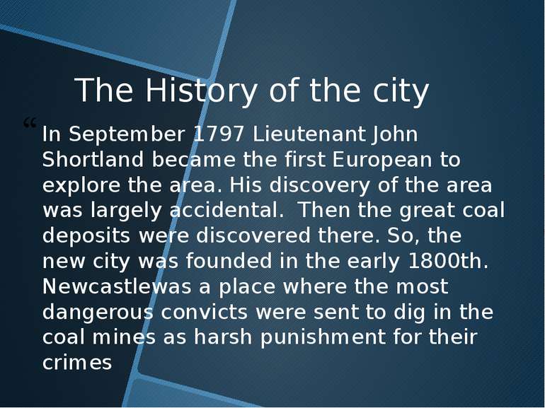 The History of the city In September 1797 Lieutenant John Shortland became th...